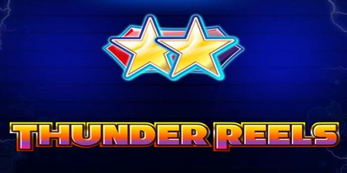 Tips Pintar di Slot Thunder Reels Agar Cuan Mengalir Terus