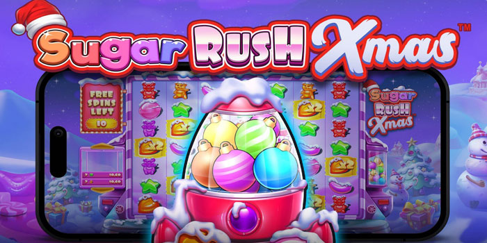 Strategi Manis Raih Jackpot Besar Di Slot Sugar Rush Xmas