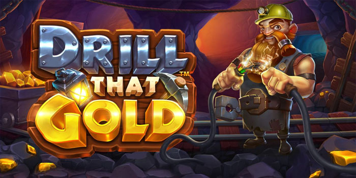 Rahasia Terbukti Menang Besar di Slot Drill that Gold