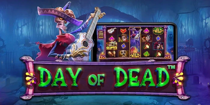 Pola Rahasia Agar Auto Cuan Di Slot Day Of Dead