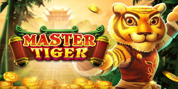 Slot Master Tiger Paling Dicari karena Mudah Menang
